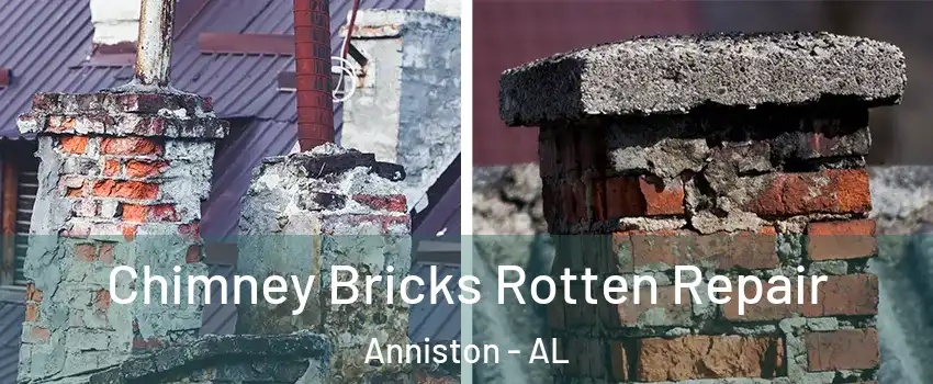  Chimney Bricks Rotten Repair Anniston - AL