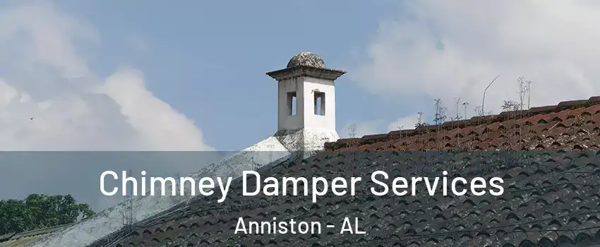  Chimney Damper Services Anniston - AL