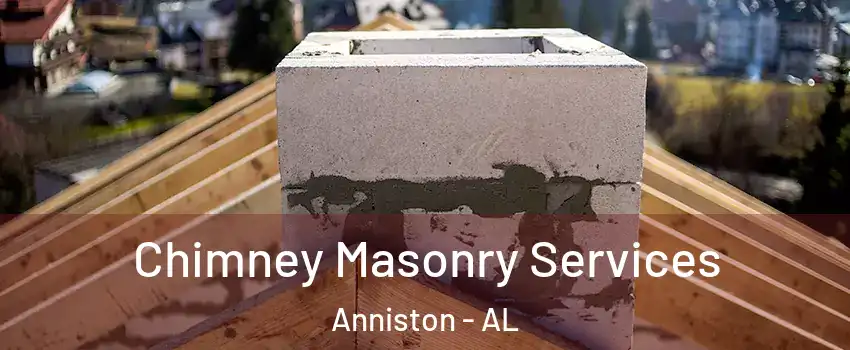  Chimney Masonry Services Anniston - AL