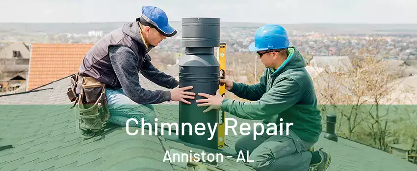  Chimney Repair Anniston - AL