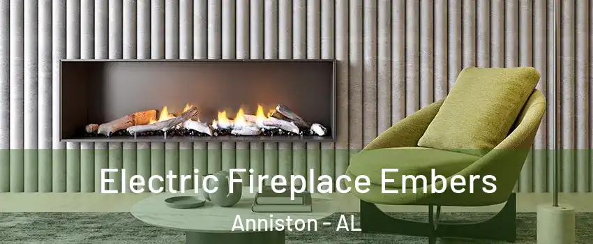  Electric Fireplace Embers Anniston - AL