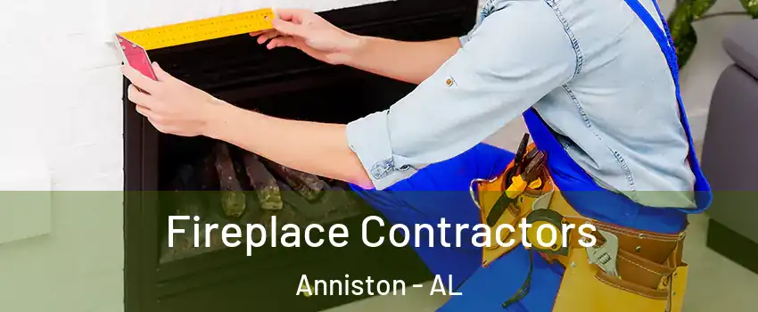  Fireplace Contractors Anniston - AL