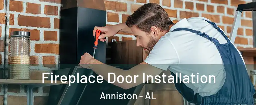  Fireplace Door Installation Anniston - AL