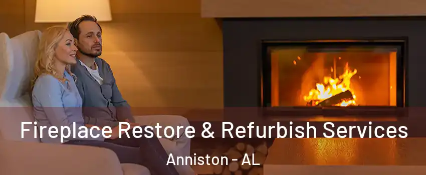  Fireplace Restore & Refurbish Services Anniston - AL