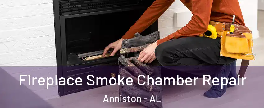  Fireplace Smoke Chamber Repair Anniston - AL