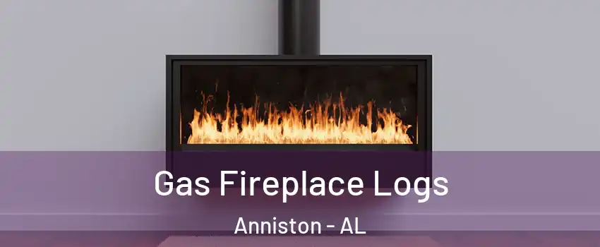  Gas Fireplace Logs Anniston - AL
