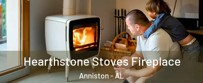  Hearthstone Stoves Fireplace Anniston - AL