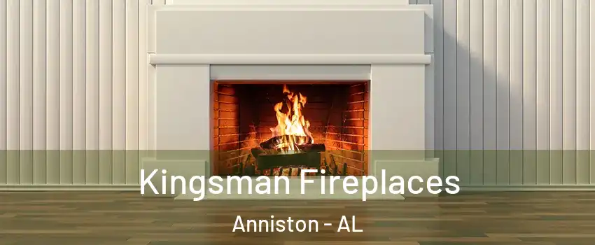  Kingsman Fireplaces Anniston - AL