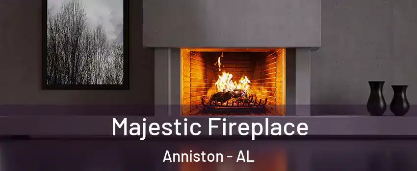  Majestic Fireplace Anniston - AL