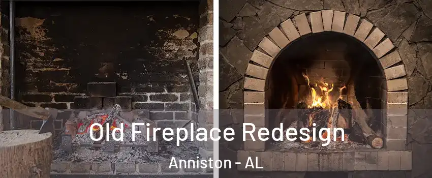  Old Fireplace Redesign Anniston - AL