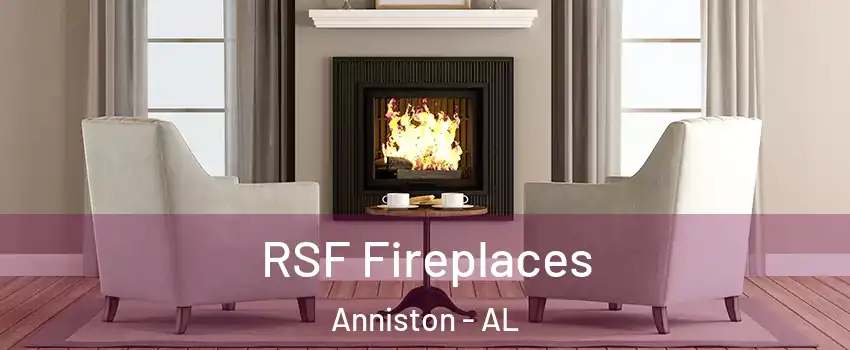  RSF Fireplaces Anniston - AL